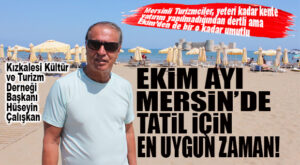 MERSİNLİ TURİZMCİLER EKİM’DEN UMUTLU: “EKİM AYI MERSİN’DE TATİL YAPMAK İÇİN EN UYGUN ZAMAN!”