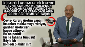 İYİ PARTİLİ KOCAMAZ, SİLİFKE’DE ÇEVRE KORUMA KURULU’NUN UYGULAMALARI YÜZÜNDEN MAĞDUR OLAN VATANDAŞLARIN SIKINTISINI TBMM’YE TAŞIDI