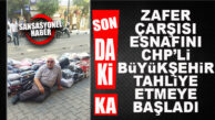 SON DAKİKA… BÜYÜKŞEHİR ZAFER ÇARŞISI ESNAFINI ZORLA TAHLİYE ETMEYE BAŞLADI!