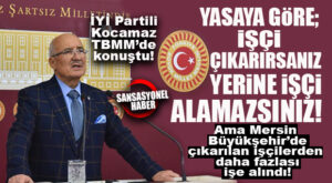 İYİ PARTİLİ KOCAMAZ’DAN CHP’Lİ BÜYÜKŞEHİR’E: ″İŞÇİYİ ÇIKARIRSINIZ ANCAK TAZMİNATINI VERMENİZ GEREKİR″