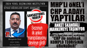 SEZONUN İLK ANKET MANİPÜLASYONU GELDİ: MHP’Lİ ÖNEL’İ, “CHP MEZİTLİ ADAY ADAYI” YAPTILAR ORTALIK KARIŞTI… ANKET MAHKEMEYE TAŞINIYOR!