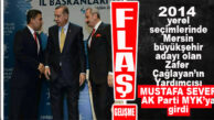 FLAŞ GELİŞME… ESKİ BÜYÜKŞEHİR ADAYI SEVER VE ESKİ MİLLETVEKİLİ YILMAZ AK PARTİ MYK VE MDK’SINDA…