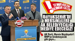 HADİ BUYURUN BOMBAYA: “MERSİN BÜYÜKŞEHİR BAŞTA OLMAK ÜZERE MERSİN’İMİZE AK PARTİ BELEDİYECİLİĞİNİ HEDİYE EDECEĞİZ!”