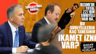 MERSİN’DEKİ KAYITLI SURİYELİLERDEN KAÇININ İKAMET İZNİ VAR? BAKAN YERLİKAYA BİZZAT AÇIKLADI!