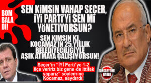 VARAN 1: “SEN KİMSİN VAHAP SEÇER! SEN İYİ PARTİ GİK’İNİN ÜZERİNDE BİR ADAM MISIN?”