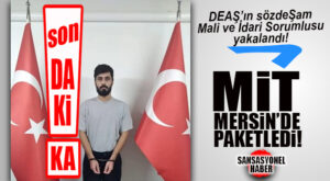 SON DAKİKA… DEAŞ’IN SÖZDE ŞAM SORUMLUSU MERSİN’DE YAKALANDI!