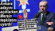 CUMHURBAŞKANI ERDOĞAN MERSİN TEŞKİLATINI UYARDI: “PARTİMİZİN ADAYLARI İÇİN NASIL GAYRET GÖSTERİYORSAK, MERSİN’DE DE AYNI GAYRETİ GÖSTERECEĞİZ!”