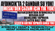 AYDINCIK’TA 48 SAATTİR SU YOK! MESKİ’DEN VE BÜYÜKŞEHİR’DEN DE ÇÖZÜM İÇİN HALA TIK YOK!