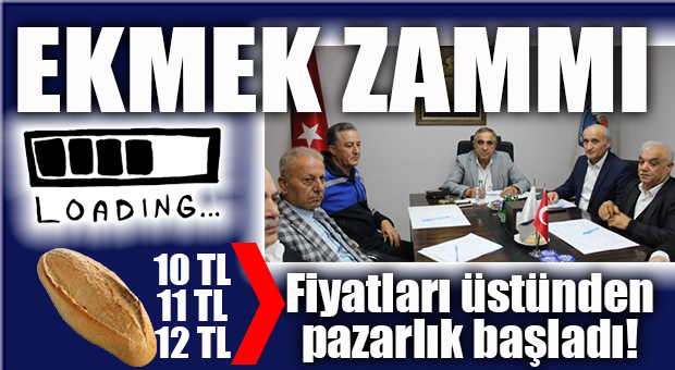 EKMEĞE ZAM YÜKLENİYOR: ZAM İÇİN KOMİSYON TOPLANDI!