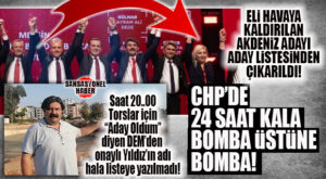 BOMBAYA GEL… CHP’NİN GÜNCELLENEN LİSTESİNDE AKDENİZ ADAYI SİLİNDİ, TOROSLAR HALA YAZILMADI!