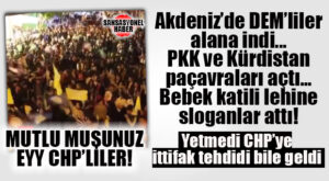 CHP’NİN MERSİN ORTAĞI DEM PARTİ’NİN SEÇİM BÜROSU AÇILIŞINDA SKANDAL! ÖCALAN SLOGANLARI ATILDI!