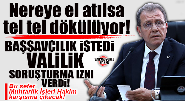 BÜYÜKŞEHİR’E YENİ SORUŞTURMA: MUHTARLIK İŞLERİ DAİRE BAŞKANI HAKKINDA VALİLİK SORUŞTURMA İZNİ VERDİ!