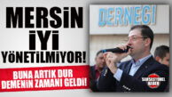 CUMHUR İTTİFAKI BÜYÜKŞEHİR ADAYI SERDAR SOYDAN: “MERSİN İYİ YÖNETİLMİYOR, BİZ DERSİMİZİ İYİ ÇALIŞTIK!”         