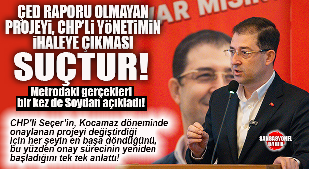 SERDAR SOYDAN:“METRONUN ÖNCEKİ DÖNEMDE HAZIRLANMIŞ VE ONAYLANMIŞ PROJESİNE BU YÖNETİM KAZMA VURSAYDI, BUGÜN YARISI BİTMİŞTİ! AMA ONAYLANAN PROJEYİ SİL BAŞTAN DEĞİŞTİRDİLER, HER ŞEY BAŞA DÖNDÜ!”
