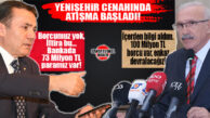 GÜNÜN TARTIŞMASI: AK PARTİLİ PEKER “YENİŞEHİR BORÇLU” DEDİ, CHP’Lİ ÖZYİĞİT “İFTİRA, BORCUMUZ YOK” DEDİ!