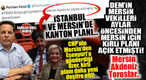 BOMBA… PLAN DEŞİFRE OLDU: İSTANBUL VE MERSİN’DE KANTON PLANI…