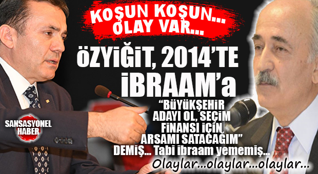 CHP’Lİ ÖZYİĞİT, “İBRAAM” DEDİ BAŞKA BİR ŞEY DEMEDİ: MEĞERSE 2014’TE GENÇ’E B.ŞEHİR’İ TEKLİF ETMİŞ! GENÇ, KABUL ETMEMİŞ… OLAYLAR, OLAYLAR…