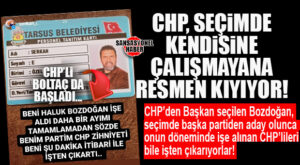 CHP, SEÇİMDE KENDİNE ÇALIŞMAYANA “KIYIYOR…” NET!! BOZDOĞAN’IN İŞE ALDIĞI CHP’Lİ İŞÇİYİ BİLE TARSUS’UN CHP’Lİ BAŞKANI İŞTEN ÇIKARDI!