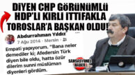 TOROSLAR’DA ŞOK: “AFFEDERSİN TÜRK DİYEN BİLE OLDU” DİYEN CHP GÖRÜNÜMLÜ HDP’Lİ BELEDİYE BAŞKANI OLDU!