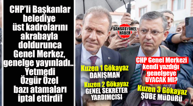 SAMİMİYETİNİZİ GÖRELİM: CHP’DE SEÇER’İN “GÖKAYAZ” KUZENLERİNE EL ÇEKTİRİLECEK Mİ?