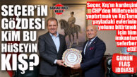 ORTALIKTA DOLAŞAN İDDİA AÇIK AÇIK SORULDU: “SEÇER’İN GÖZDESİ KİM BU HÜSEYİN KIŞ?”