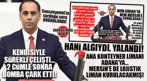 ANA KONTEYNER LİMANI MERSİN’E YAPILMIYOR, ADANA’YA KURULUYOR… AK PARTİLİ KIRATLI İTİRAF ETTİ!