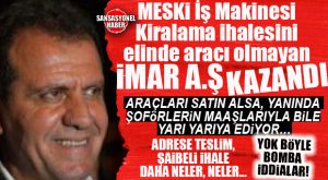 “YOK ARTIK DAHA NELER” HABERİ: MESKİ İŞ MAKİNESİ KİRALAMA İHALESİNİ, ELİNDE ARACI OLMAYAN BÜYÜKŞEHİR İMAR A.Ş ALDI… BOMBA ÜSTÜNE BOMBA İDDİALAR!