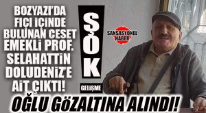 FLAŞ GELİŞME… BOZYAZI’DA BULUNAN CESEDİN KİMLİĞİ BELİRLENDİ!