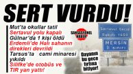 MERSİN’DE KIŞ AĞIR BİLANÇOYLA BAŞLADI: 1 KİŞİ ÖLDÜ, 5 YARALI, UÇAN ÇATILAR, DEVRİLEN OTOBÜSLER, YIKILAN CAMİ MİNARESİ VE SERALAR…