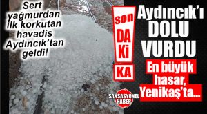 SON DAKİKA… AYDINCIK’I DOLU VURDU!