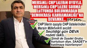 MERSİNLİ CHP’LİLERİN OYUYLA VEKİL SEÇİLEN DEVA’LI EKMEN’DEN YENİ HAMLE: GRUBU DÜŞMESİN DİYE SAADET’E GEÇECEK!… FLAŞ İDDİA…