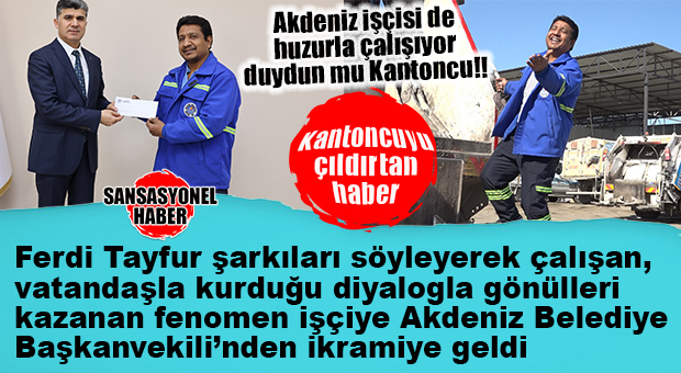FERDİ TAYFUR ŞARKILARI SÖYLEYEREK İŞİNİ YAPAN VE FENOMEN OLAN İŞÇİYE, AKDENİZ BELEDİYE BAŞKANVEKİLİ ŞENER’DEN ÖDÜL!