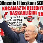 KUMPASLA BELEDİYE BAŞKAN ADAYLIĞI ENGELLENEN BURHANETTİN KOCAMAZ, SERVET KOCA’YA KARŞI İSTİNAFI DA KAZANDI: “SERVET KOCA, BU EYLEMİ İLE BURHANETTİN KOCAMAZ’IN BELEDİYE BAŞKANLIĞINI HER NE NİYET OLURSA OLSUN ENGELLEMİŞ DURUMDADIR!”