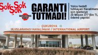 ÇUKUROVA HAVALİMANI’NDA HEDEFLENEN YOLCU KAPASİTESİNE ULAŞILAMADI: FİRMAYA 20 MİLYON TL ÖDEME!