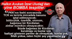 HALKIN AVUKATI İZZET ULUDAĞ YAZDI: “PKK’NIN FESHİ SONRASI BUNLAR OLMAYACAK!”