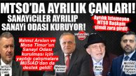 MTSO’NUN SONU NE OLACAK? ARSLAN VE TİMUR’UN YENİ SANAYİ ODASI KURULMASI ÇAĞRISINA MÜSİAD’DAN DA DESTEK GELDİ… GÖZLER MTSO BAŞKANI HAKAN SEFA ÇAKIR’DA…