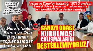 DİKKAT ÇEKEN TOPLANTIDA DİKKAT ÇEKEN KARAR: ÇAKIR VE LOKMANOĞLU’NUN DA KATILDIĞI MERSİN’DEKİ ODA VE BORSA BAŞKANLARI TOPLANTISINDAN “AYRI SANAYİ ODASI KURULMASIN” KARARI ÇIKTI!