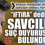 CHP’İ ALİ BOLTAÇ, SOSYAL MEDYADA DOLAŞAN İDDİAYA “İFTİRA” DEDİ, PAYLAŞIM YAPANLAR HAKKINDA SUÇ DUYURUSUNDA BULUNDU!