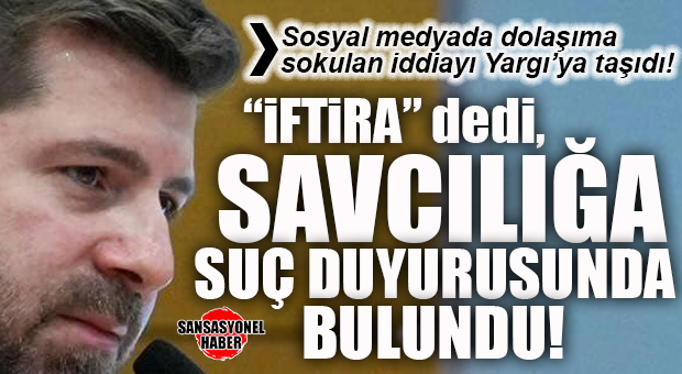 CHP’İ ALİ BOLTAÇ, SOSYAL MEDYADA DOLAŞAN İDDİAYA “İFTİRA” DEDİ, PAYLAŞIM YAPANLAR HAKKINDA SUÇ DUYURUSUNDA BULUNDU!