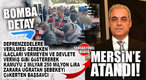 BOMBA DETAY…  8 İLİ KAPSAYAN “KAFES-50” OPERASYONUNU YÖNETEN BAŞSAVCI MERSİN’E ATANDI!
