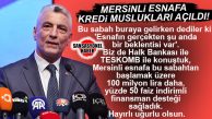 TİCARET BAKANI BOLAT DUYURDU: “MERSİNLİ ESNAFA BU SABAHTAN BAŞLAMAK ÜZERE 100 MİLYON LİRA DAHA FİNANSMAN DESTEĞİ SAĞLADIK!”