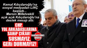 GÜNÜN TARAFINI SEÇENİ: CHP MERSİN MİLLETVEKİLİ ÇAKIR’DAN ESKİ GENEL BAŞKAN KILIÇDAROĞLU’NA DESTEK MESAJI GELDİ…