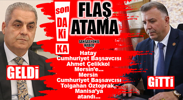 FLAŞ…FLAŞ…FLAŞ… MERSİN CUMHURİYET BAŞSAVCISI DEĞİŞTİ!
