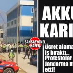 AKKUYU KARIŞTI: ÜCRET ALAMAYAN İŞÇİLER İŞ BIRAKTI, PROTESTO BAŞLADI… JANDARMA MÜDAHALE ETTİ!