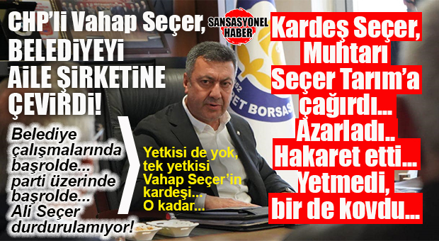 CHP’Lİ SEÇER’İN KARDEŞİ KRİZ YARATTI: TARSUS’TA MUHTARA HAKARET ETTİ, OFİSİNDEN KOVDU!  AİLE ŞİRKETİNE DÖNÜŞEN BÜYÜKŞEHİR’DE ŞOK İDDİA…