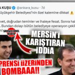 MERSİN’E “ÖZEL KALEM” ÜSTÜNDEN OPERASYON UYARISI: ANKARA KUŞU, DOĞUKAN UYAN ÜZERİNDEN BOMBALADI!