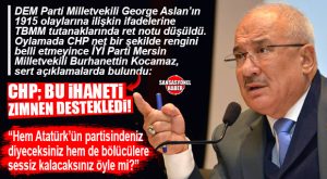 GÜNÜN BOMBA TEPKİSİ… İYİ PARTİLİ BURHANETTİN KOCAMAZ’DAN CHP’YE: “BU İHANETİ ZIMNEN DESTEKLEDİNİZ! HEM ATATÜRK’ÜN PARTİSİNDENİZ DİYECEKSİNİZ HEM DE BÖLÜCÜLERE SESSİZ KALACAKSINIZ ÖYLE Mİ?”