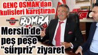 HAYIRDIR İNŞALLAH… KÜRŞAD TÜZMEN’DEN MERSİN’DE SÜRPRİZ ZİYARET!