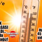 METEOROLOJİ MERSİN’İ YENİ SICAK DALGA İÇİN UYARDI: SICAKLIKLAR ÖNÜMÜZDEKİ HAFTA DA YÜKSEK GİDECEK!
