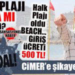 MEZİTLİ’DEKİ HALK PLAJI RANTA MI DÖNÜŞTÜ? CHP’Lİ MEZİTLİ’NİN PLAJINDA PARAYI VEREN DENİZE GİRER… BOMBAAA…